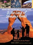 [(Arches and Canyonlands National Parks: In the Land of Standing Rocks )] [Author: Mike Graf] [Sep-2012]