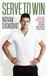 Serve To Win: Novak Djokovic’s life story with diet, exercise and motivational tips