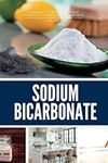 Sodium Bicarbonate: A Beginner’s 5-Step Guide on How to Incorporate Baking Soda for Health, with an Additional Overview of its Use Cases for Home