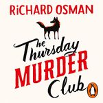 The Thursday Murder Club: Thursday Murder Club, Book 1