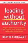 Leading Without Authority: Reinvent Collaboration