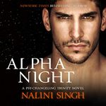 Alpha Night: The Psy-Changeling Trinity, Book 4