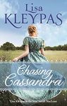 Chasing Cassandra: an irresistible new historical romance and New York Times bestseller (The Ravenels Book 6)