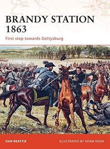 Brandy Station 1863: First step towards Gettysburg: First step towards Gettysburg: 201