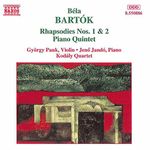 BARTOK: Rhapsodies Nos. 1 and 2 / Piano Quintet