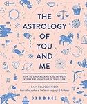 The Astrology of You and Me: How to