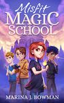 Misfit Magic School: Middle Grade Fantasy Book Series for Kids