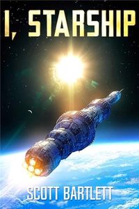 I, Starship: A Space Opera