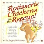 Rotisserie Chickens to the Rescue! 