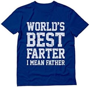 Tstars - Funny Dads - Worlds Greatest Farter, I Mean Father T-Shirt Large Blue