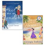 Georgia Toffolo 2 Books Collection Set (Meet Me in London, Meet Me in Hawaii)