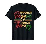 You Call It Reggae I Call It Therap