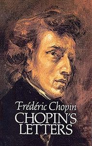 Chopin's Letters (Dover Books On Music: Composers)
