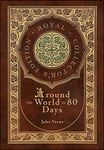 Around the World in 80 Days (Royal Collector's Edition) (Case Laminate Hardcover with Jacket)