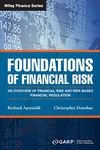 Foundations of Financial Risk: An Overview of Financial Risk and Risk–based Financial Regulation (Wiley Finance)