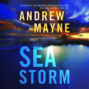 Sea Storm: A Thriller (Underwater Investigation Unit, Book 3)