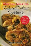 Wheat-Free, Gluten-Free Reduced Calorie Cookbook