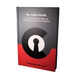 The Cyber Circuit: A Collection of Articles on Cyber and Information Security from Circuit Magazine