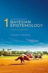 Fundamentals of Bayesian Epistemology 1 Introducing Credences