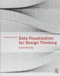 Data Visualization for Design Thinking: Applied Mapping