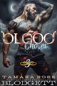 Blood Chosen : A Gothic Enemies to Lovers Suspense Paranormal Romance Fantasy Werewolf Novel (The Blood Series Book 3)