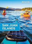 Moon San Juan Islands (Sixth Edition): Best Hikes, Local Spots, and Weekend Getaways (Moon Travel Guides)