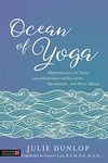 Ocean of Yoga: Meditations on Yoga and Ayurveda for Balance, Awareness, and Well-Being