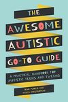 Awesome Autistic Go-To Guide: A Pra