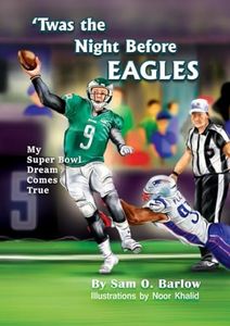 'Twas the Night Before Eagles: My Super Bowl Dream Comes True