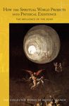 How the Spiritual World Projects into Physical Existence: The Influence of the Dead: 150 (Collected Works of Rudolf Steiner)