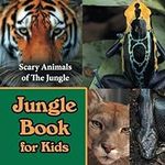 Jungle Book for Kids: Scary Animals