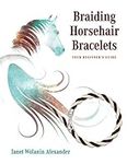 Braiding Horsehair Bracelets: Your 