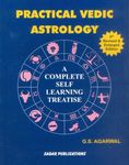 Practical Vedic Astrology- 6th Revised and Enlarged Edition (A Complete Self Learning Treatise) In English By G. S. Agarwal