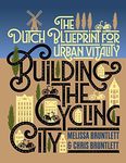 Building the Cycling City: The Dutc