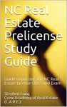 NC Real Estate Prelicense Study Guide: Guide to passing the NC Real Estate License Class and Exam