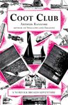 Coot Club (Swallows And Amazons Book 5)