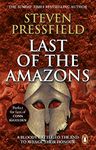 Last Of The Amazons: A superbly evocative, exciting and moving historical tale that brings the past expertly to life