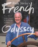 Rick Stein's French Odyssey: Over 100 New Recipes Inspired by the Falvours of France