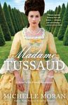 Madame Tussaud: A Novel of the French Revolution