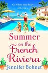 Summer on the French Riviera: A fabulous, escapist read from international bestseller Jennifer Bohnet