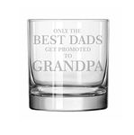 11 oz Rocks Whiskey Highball Glass The Best Dads Get Promoted to Grandpa