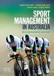 Sport Management in Australia 5th Ed.: An Organisational Overview