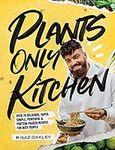 Plants Only Kitchen: Over 70 Delici