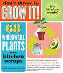 (DON'T THROW IT, GROW IT!: 68 WINDOWSILL PLANTS FROM KITCHEN SCRAPS) BY Paperback (Author) Paperback Published on (06 , 2008)