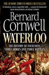 Waterloo: The History of Four Days, Three Armies and Three Battles