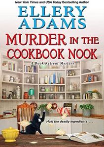 Murder in the Cookbook Nook: A Southern Culinary Cozy Mystery for Book Lovers (A Book Retreat Mystery)