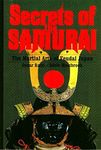 Secrets of the Samurai: The Martial Arts of Feudal Japan