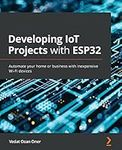 Developing IoT Projects with ESP32: