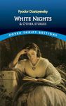 White Nights and Other Stories (Thrift Editions)