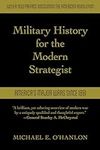 Military History for the Modern Str
